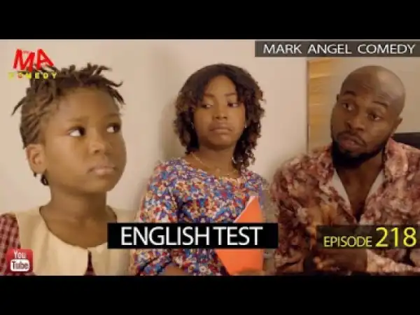 Mark Angel Comedy – ENGLISH TEST (Episode 218)